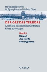 Der Ort des Terrors : Geschichte der nationalsozialistischen Konzentrationslager. Bd. 5, Hinzert. Auschwitz. Neuengamme Cover Image