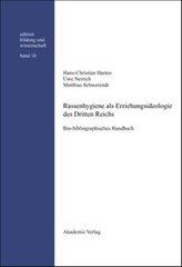 Rassenhygiene als Erziehungsideologie des Dritten Reichs : bio-bibliographisches Handbuch  Cover Image