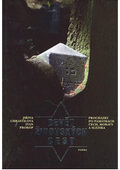 Devět židovských cest : procházky po památkách Čech, Moravy a Slezska  Cover Image