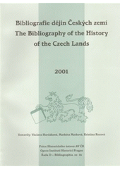 Bibliografie dějin Českých zemí za rok 2000 = Bibliography of the history of the Czech lands for the year 2000  Cover Image