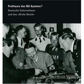 Profiteure des NS-Systems? : deutsche Unternehmen und das "Dritte Reich"  Cover Image