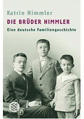 Die Brüder Himmler : eine deutsche Familiengeschichte  Cover Image