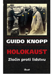 Holokaust : zločin proti lidstvu  Cover Image