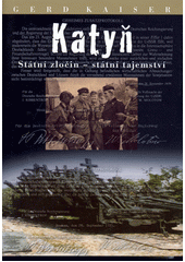 Katyň : státní zločin - státní tajemství  Cover Image