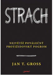 Strach : největší poválečný protižidovský pogrom : esej v historickém výkladu  Cover Image