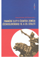 Finanční elity v českých zemích (Československu) 19. a 20. století  Cover Image