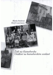 Židé na Kutnohorsku : osídlení na kutnohorském venkově  Cover Image
