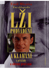 Encyklopedie lži, podvádění a klamání s příklady a obrana proti nim  Cover Image