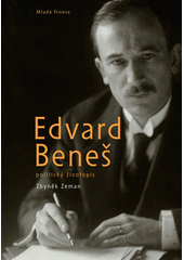 Edvard Beneš : politický životopis  Cover Image