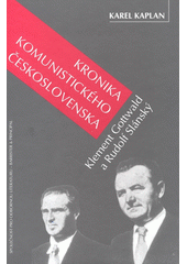 Kronika komunistického Československa. Klement Gottwald a Rudolf Slánský  Cover Image