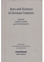 Jews and sciences in German contexts : case studies from the 19th and 20th centuries  Cover Image