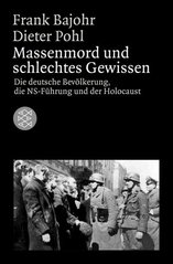 Massenmord und schlechtes Gewissen : die deutsche Bevölkerung, die NS-Führung und der Holocaust  Cover Image
