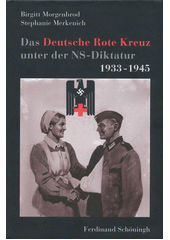Das Deutsche Rote Kreuz unter der NS-Diktatur 1933-1945  Cover Image