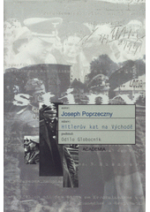 Hitlerův kat na Východě : Odilo Globocnik  Cover Image