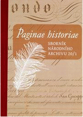 Paginae historiae : sborník Národníhu archivu. 13 Cover Image