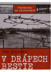 V drápech bestie : vzpomínky na Buchenwald  Cover Image