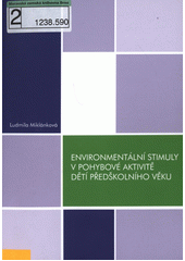 Environmentální stimuly v pohybové aktivitě dětí předškolního věku  Cover Image