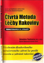 Čtvrtá metoda léčby rakoviny : termoterapie v 21. století  Cover Image