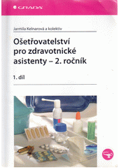 Ošetřovatelství pro zdravotnické asistenty. 2. ročník  Cover Image