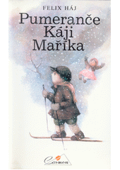 Pumeranče Káji Maříka  Cover Image