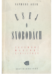 Esej o svobodách : zkoumání moderní civilizace  Cover Image