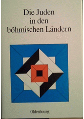 Die Juden in den böhmischen Ländern : Vorträge der Tagung des Collegium Carolinum in Bad Wiessee vom 27. bis 29. November 1981  Cover Image