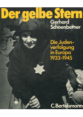 Der gelbe Stern : die Judenverfolgung in Europa 1933 bis 1945  Cover Image
