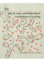The ethical, legal, and multicultural foundations of teaching  Cover Image
