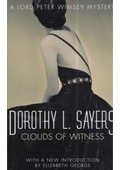 Clouds of witness : [a lord Peter Wimsey mystery]  Cover Image