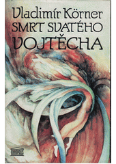 Smrt svatého Vojtěcha  Cover Image
