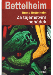 Za tajemstvím pohádek : proč a jak je číst v dnešní době  Cover Image