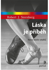 Láska je příběh : nová teorie vztahů  Cover Image
