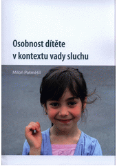 Osobnost dítěte v kontextu vady sluchu  Cover Image