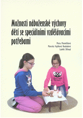 Možnosti náboženské výchovy dětí se speciálními vzdělávacími potřebami  Cover Image
