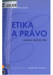 Etika a právo v kontextu lékařské etiky  Cover Image