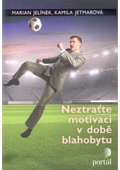 Neztraťte motivaci v době blahobytu  Cover Image
