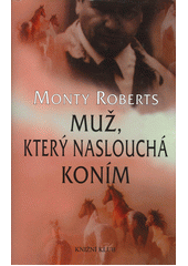 Muž, který naslouchá koním  Cover Image