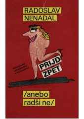 Přijď zpět : (anebo radši ne)  Cover Image