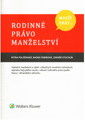 Rodinné právo, manželství : výklad k manželství a výběr z důležitých soudních rozhodnutí, zejména Nejvyššího soudu v oblasti rodinného práva podle hlavy I. občanského zákoníku  Cover Image
