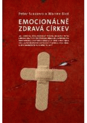 Emocionálně zdravá církev /  Peter Scazzero a Warren Bird ; [překlad Radek Daniel] Cover Image