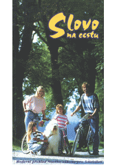 Slovo na cestu : moderní překlad Nového zákona pro třetí tisíciletí Cover Image