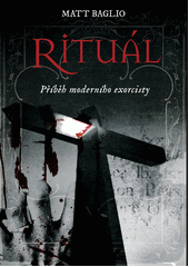 Rituál : příběh moderního exorcisty  Cover Image