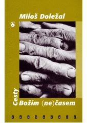 Cesty Božím (ne)časem  Cover Image