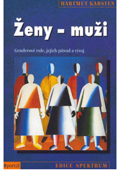 Ženy - muži : [genderové role, jejich původ a vývoj]  Cover Image