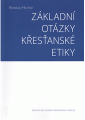 Základní otázky křesťanské etiky  Cover Image