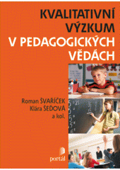 Kvalitativní výzkum v pedagogických vědách  Cover Image