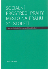 Sociální prostředí Prahy: město na prahu 21. století  Cover Image