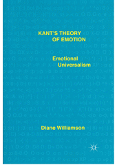 Kant’s theory of emotion : emotional universalism  Cover Image