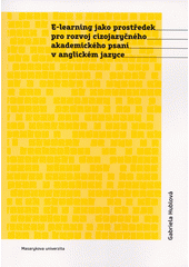 E-learning jako prostředek pro rozvoj cizojazyčného akademického psaní v anglickém jazyce  Cover Image