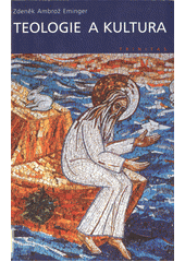 Teologie a kultura : od snu k realitě suchých dní : (esej)  Cover Image
